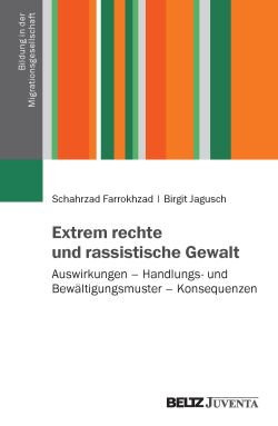 Extrem rechte und rassistische Gewalt. Auswirkungen – Bewältigungsstrategien – Konsequenzen