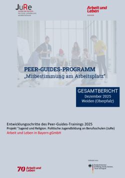 PEER-GUIDES-PROGRAMM „Mitbestimmung am Arbeitsplatz“ - Gesamtbericht 2025