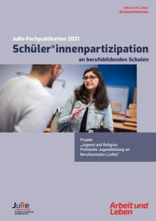 JuRe-Fachpublikation 2021: „Schüler*innenpartizipation an berufsbildenden Schulen“