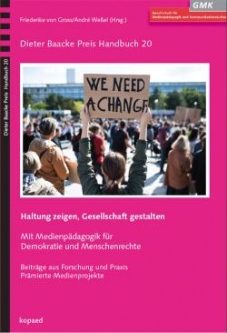Haltung zeigen, Gesellschaft gestalten. Mit Medienpädagogik für Demokratie und Menschenrechte