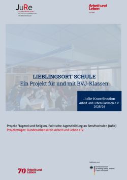 LIEBLINGSORT SCHULE – Ein Projekt für und mit BVJ-Klassen