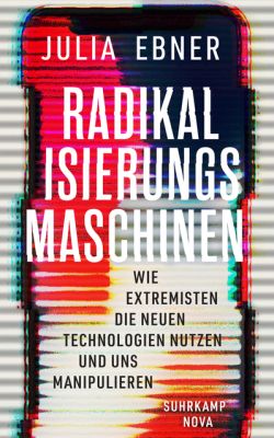 Sachbuch-Tipp: „Radikalisierungsmaschinen – Wie Extremisten die neuen Technologien nutzen und uns manipulieren“