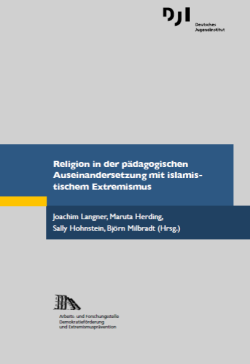 Religion in der pädagogischen Auseinandersetzung mit islamistischem Extremismus