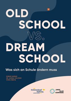 OLD SCHOOL VS. DREAM SCHOOL. Was sich an Schule ändern muss